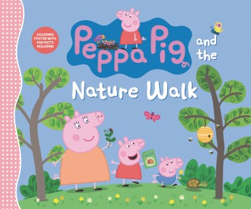 Peppa Pig and the nature walk.