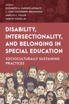 Disability, Intersectionality, and Belonging in Special Education- Socioculturally Sustaining Practices
