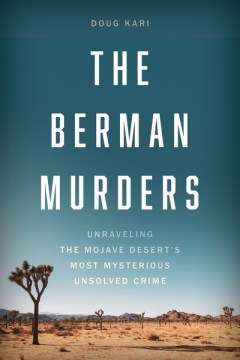 The Berman murders - unraveling the Mojave Desert's most mysterious unsolved crime