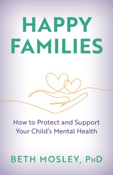 Happy families - how to protect and support your child's mental health