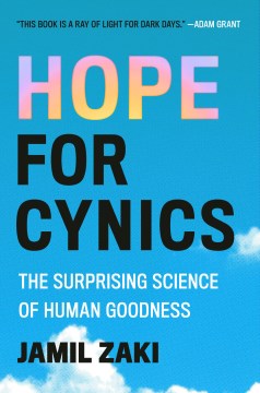 Hope for cynics - the surprising science of human goodness