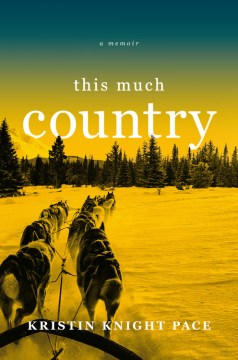 This Much Country: a Memoir
