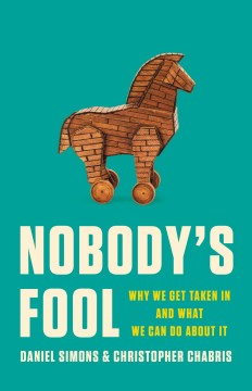 Nobody's fool - why we get taken in and what we can do about it