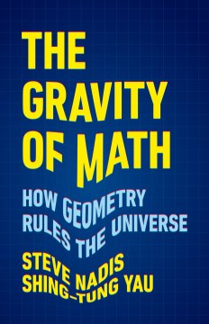 The gravity of math - how geometry rules the universe