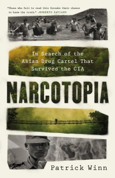 Narcotopia - in search of the Asian drug cartel that survived the CIA