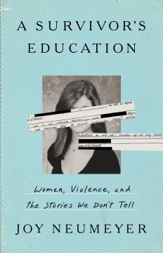A survivor's education - women, violence, and the stories we don't tell