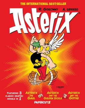 Asterix. Asterix the Gaul, Asterix / the Golden Sickle / Asterix and the Goths Volume one