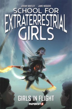 School for extraterrestrial girls. 2, Girls in flight