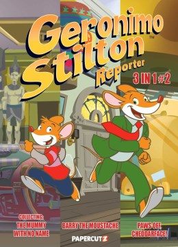 Geronimo Stilton Reporter 2 - The Mummy With No Name / Barry the Moustache / Paws Off, Cheddarface!