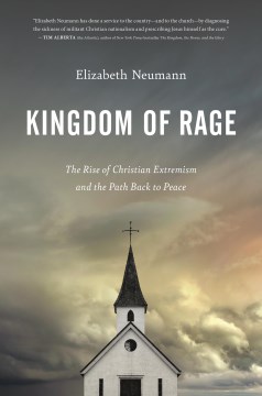 Kingdom of Rage - The Rise of Christian Extremism and the Path Back to Peace