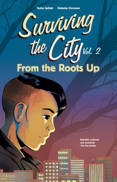 Surviving the city. Vol. 2, From the roots up