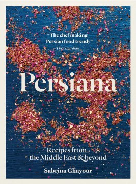 Persiana : recipes from the Middle East & beyond