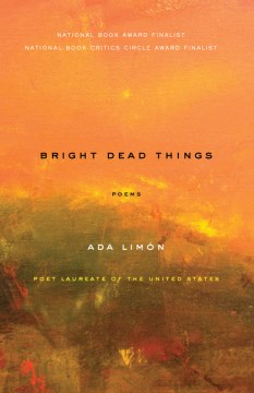 Bright dead things - poems