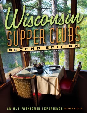 Wisconsin supper clubs - An Old-Fashioned Experience an old fashioned experience
