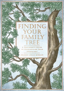 Cover image for `Finding your family tree : a beginner's guide to researching your genealogy`