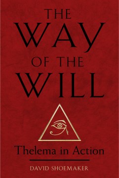 The Way of the Will - Thelema in Action