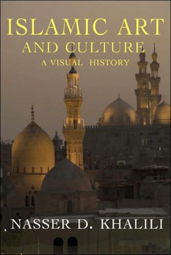 Islamic Art and Culture: a Visual History