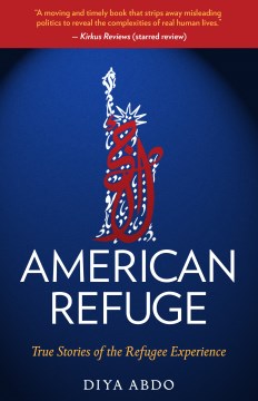 American Refuge - True Stories of the Refugee Experience