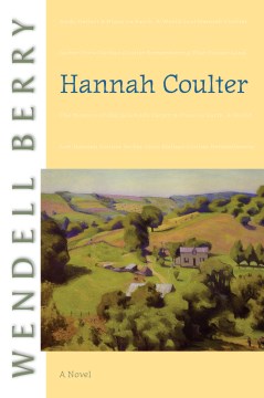 Hannah Coulter : a novel