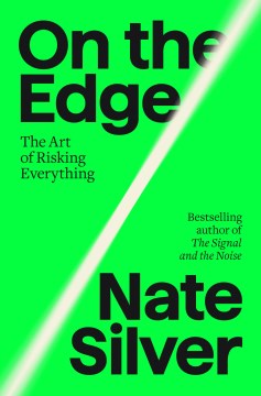 On the edge - the art of risking everything