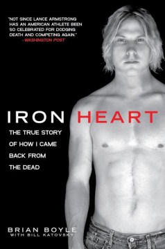 Iron-heart-:-the-true-story-of-how-I-came-back-from-the-dead