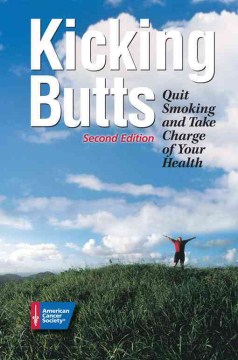 Cover image for `Kicking Butts: Quit Smoking and Take Charge of Your Health`