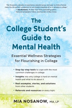 The College Student's Guide to Mental Health - Essential Wellness Strategies for Flourishing in College