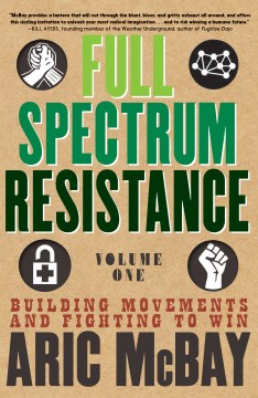 Full spectrum resistance , volume one  - building movements and fighting to win