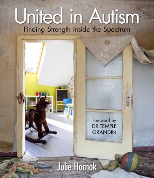 United in Autism: Finding Strength Inside the Spectrum 