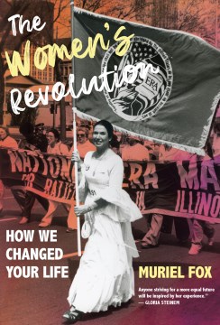 The Women's Revolution - How We Changed Your Life