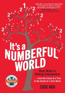 It's a numberful world - how math is hiding everywhere ... from the crown of a tree to the sound of a sine wave
