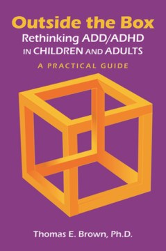 Outside the box - rethinking ADD/ADHD in children and adults - a practical guide