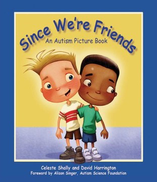 Since we're friends - an autism picture book