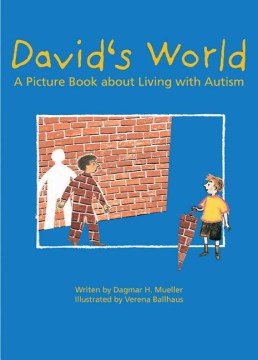 David’s World: A Picture Book about Living with Autism