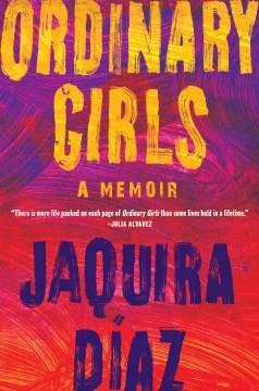 Ordinary girls : a memoir