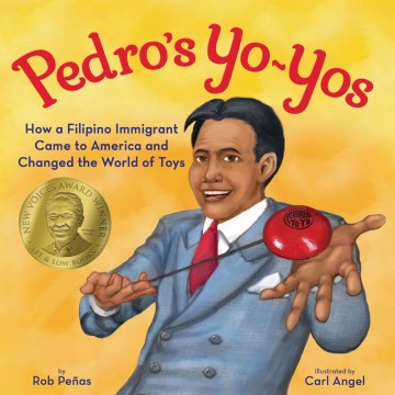 Pedro's yo-yos - how a Filipino immigrant came to America and changed the world of toys
