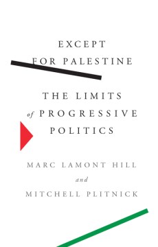 Except for Palestine : the limits of progressive politics