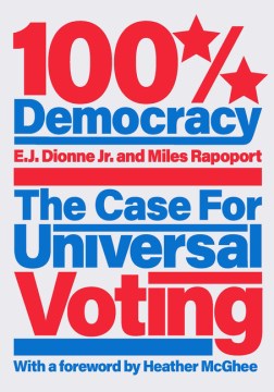 100% Democracy - The Case for Universal Voting
