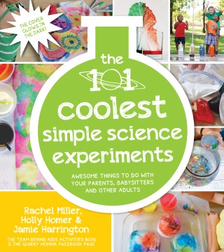 Title - The 101 Coolest Simple Science Experiments
