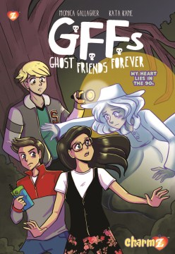 GFFs Ghost Friends Forever: My Heart Lies in the 90's