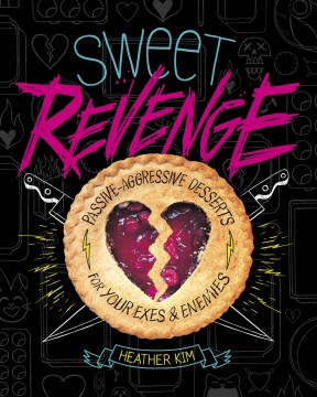 Sweet-revenge-:-passive-aggressive-desserts-for-your-exes-&-enemies