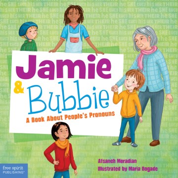 Jamie & Bubbie - a book about people's pronouns