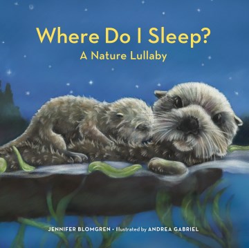 Where do I sleep? - a Pacific Northwest lullaby