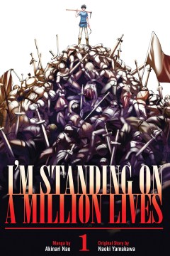 I'm Standing on a Million Lives, Vol. 1: Our Heroes: Two Girls and a... Farmer?