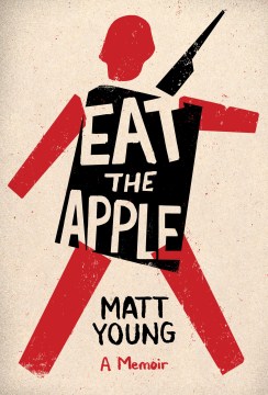Eat the apple : a memoir