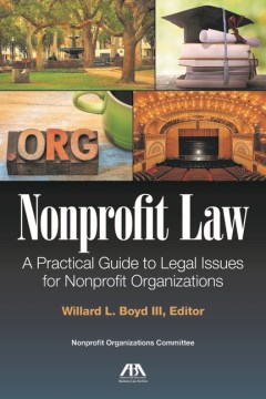 Nonprofit law : a practical guide to legal issues for nonprofit organizations 