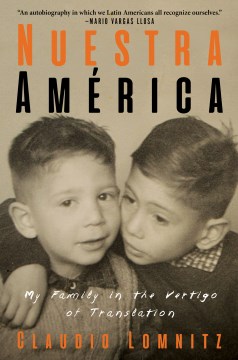 Nuestra America : my family in the vertigo of translation