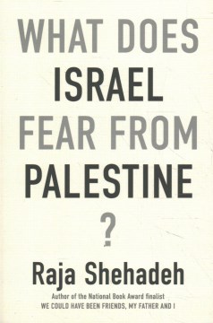 What Does Israel Fear from Palestine?
