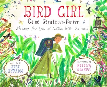 Bird girl - Gene Stratton-Porter shares her love of nature with the world