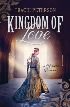 Kingdom of Love- 3 Medieval Romances